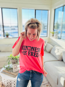 Kindness is Free Coral T-Shirt